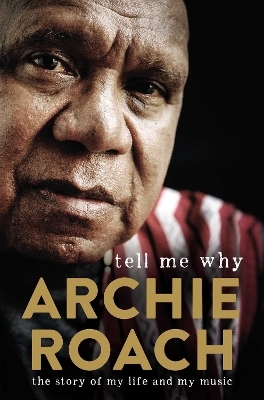 Tell Me Why - Archie Roach
