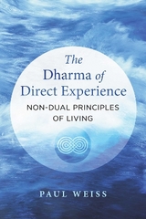 The Dharma of Direct Experience - Paul Weiss