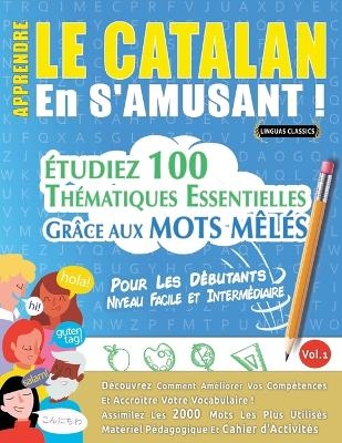 Apprendre Le Catalan En s'Amusant - Pour Les Débutants