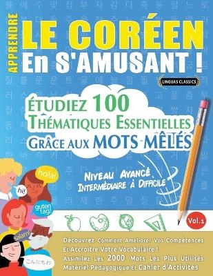 Apprendre Le Coréen En s'Amusant - Niveau Avancé -  Linguas Classics