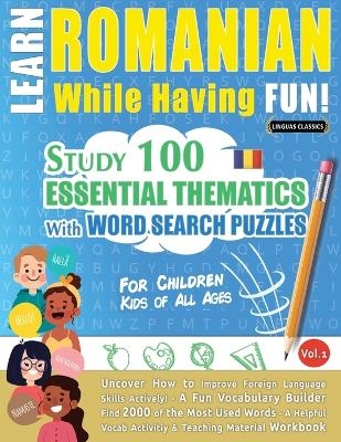 Learn Romanian While Having Fun! - For Children -  Linguas Classics