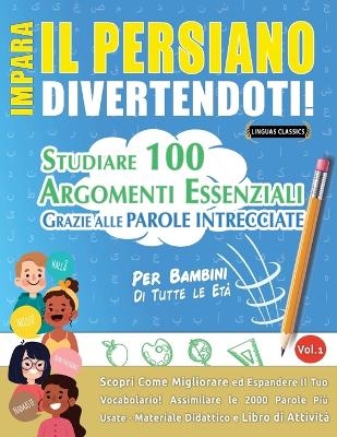 Impara Il Persiano Divertendoti! - Per Bambini -  Linguas Classics