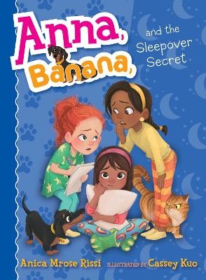 Anna, Banana, and the Sleepover Secret - Anica Mrose Rissi