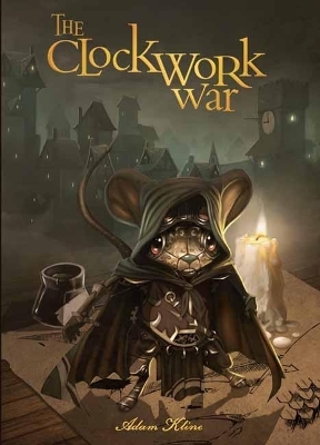 The Clockwork War - Adam Kline, Dan Whisker