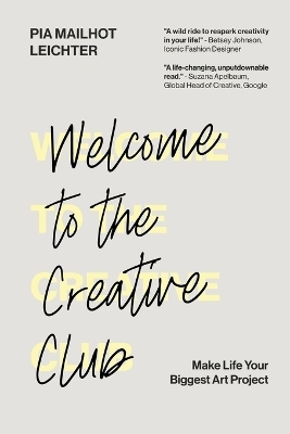 Welcome to the Creative Club - Pia Mailhot-Leichter