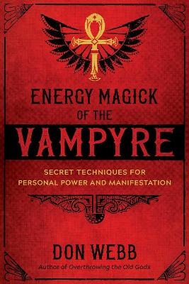 Energy Magick of the Vampyre - Don Webb