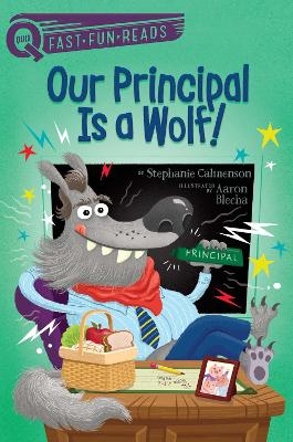 Our Principal Is a Wolf! - Stephanie Calmenson