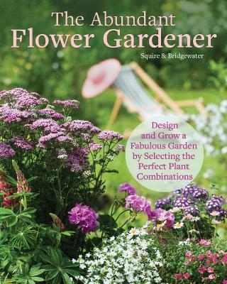 The Abundant Flower Gardener