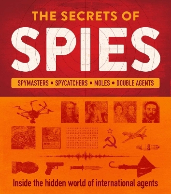 The Secrets of Spies - Heather Vescent, Adrian Gilbert, Rob Colson