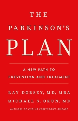 The Parkinson's Plan - Michael S Okun, Ray Dorsey