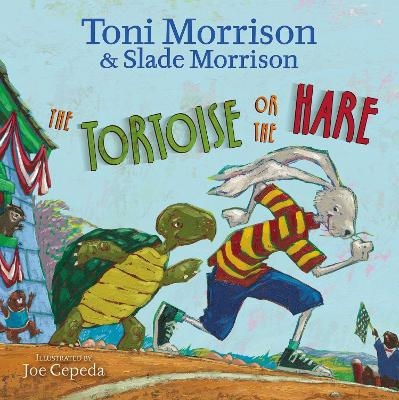The Tortoise or the Hare - Toni Morrison, Slade Morrison