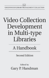 Video Collection Development in Multi-type Libraries - Handman, Gary