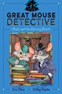 Basil and the Library Ghost - Cathy Hapka
