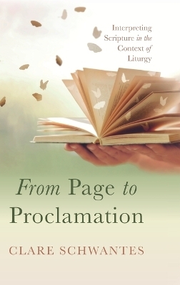 From Page to Proclamation - Clare Schwantes