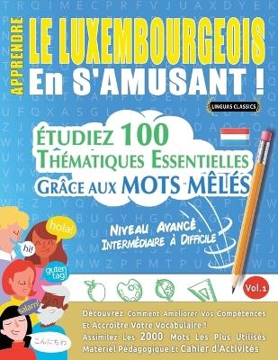 Apprendre Le Luxembourgeois En s'Amusant - Niveau Avancé