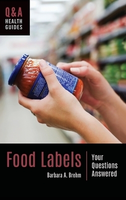 Food Labels - Barbara A. Brehm