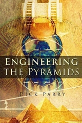Engineering the Pyramids - Dick Parry