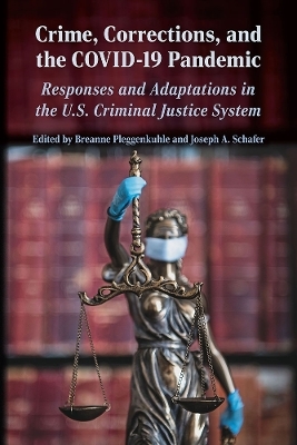 Crime, Corrections, and the COVID-19 Pandemic - 