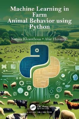 Machine Learning in Farm Animal Behavior using Python - Natasa Kleanthous, Abir Hussain