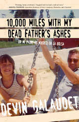 10,000 Miles with My Dead Father's Ashes -  Devin Galaudet