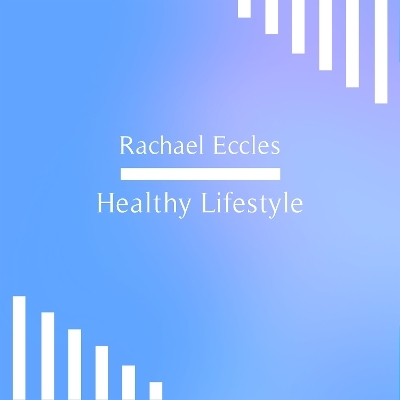 Healthy Lifestyle Self Hypnosis, Eat Right, Exercise, Get Healthier and Get Fit, Hypnotherapy CD - Rachael Eccles