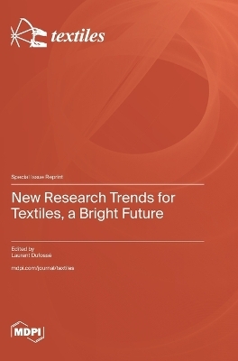 New Research Trends for Textiles, a Bright Future