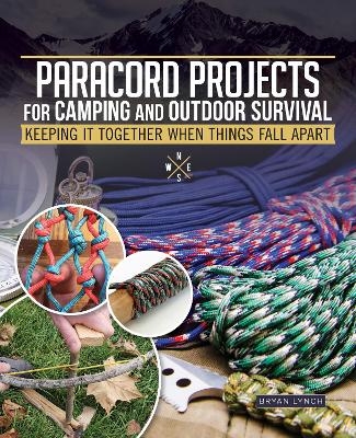 Paracord Projects for Camping and Outdoor Survival - Bryan Lynch