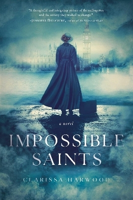 Impossible Saints - Clarissa Harwood