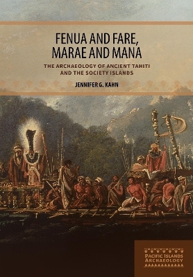 Fenua and Fare, Marae and Mana - Jennifer G. Kahn
