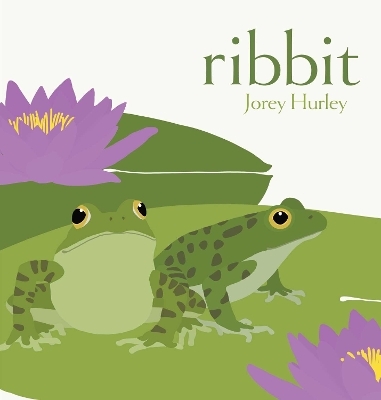 Ribbit - Jorey Hurley
