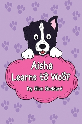Aisha Learns to Woof - Glen Goddard