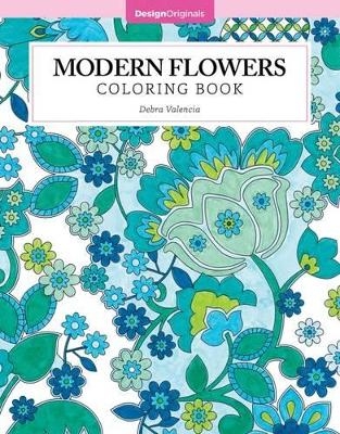 Modern Flowers Coloring Book - Debra Valencia