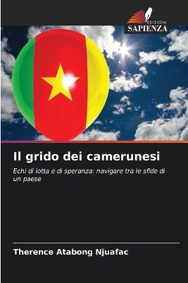 Il grido dei camerunesi - Therence Atabong Njuafac