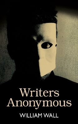 Writers Anonymous - William Wall