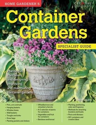 Home Gardener's Container Gardens - David Squire