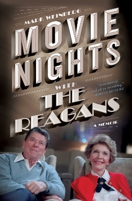Movie Nights with the Reagans - Mark Weinberg