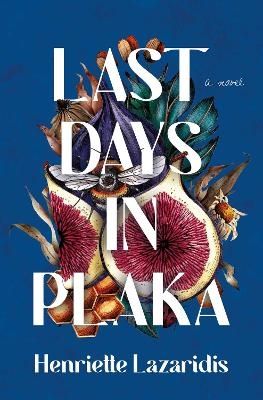 Last Days in Plaka - Henriette Lazaridis