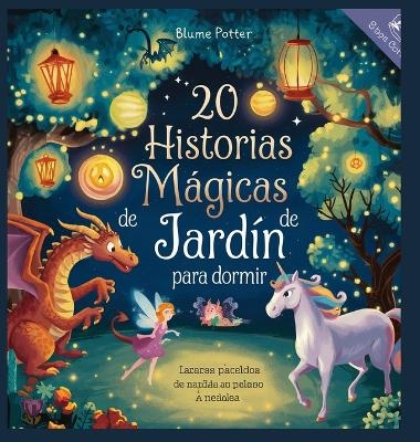 20 historias m&aacute;gicas de jard&iacute;n para dormir - Blume Potter