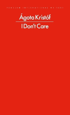 I Don't Care - &Aacute;gota Krist&oacute;f