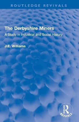The Derbyshire Miners - J.E. Williams