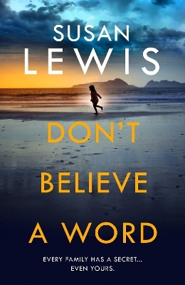 Don&rsquo;t Believe A Word - Susan Lewis