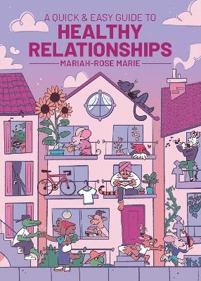 A Quick & Easy Guide to Healthy Relationships - Mariah-Rose Marie