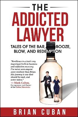 The Addicted Lawyer - Brian Cuban