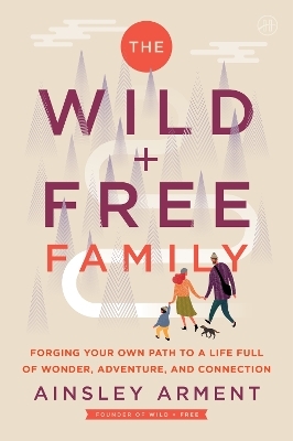 The Wild and Free Family - Ainsley Arment