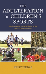 Adulteration of Children's Sports -  Kristi Erdal