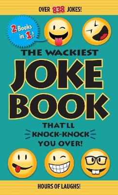 The Wackiest Joke Book That'll Knock-Knock You Over! -  Editors of Portable Press
