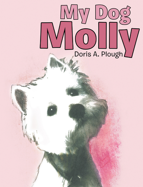 My Dog Molly - DORIS A. PLOUGH