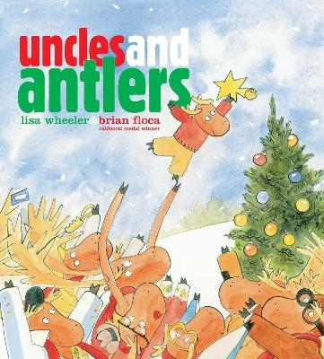 Uncles and Antlers - Lisa Wheeler