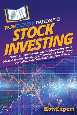 HowExpert Guide to Stock Investing -  HowExpert