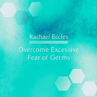 Overcome Excessive Fear of Germs, Bacteria and Germs Anxiety, Obsessive / OCD, Guided Hypnotherapy Meditation CD